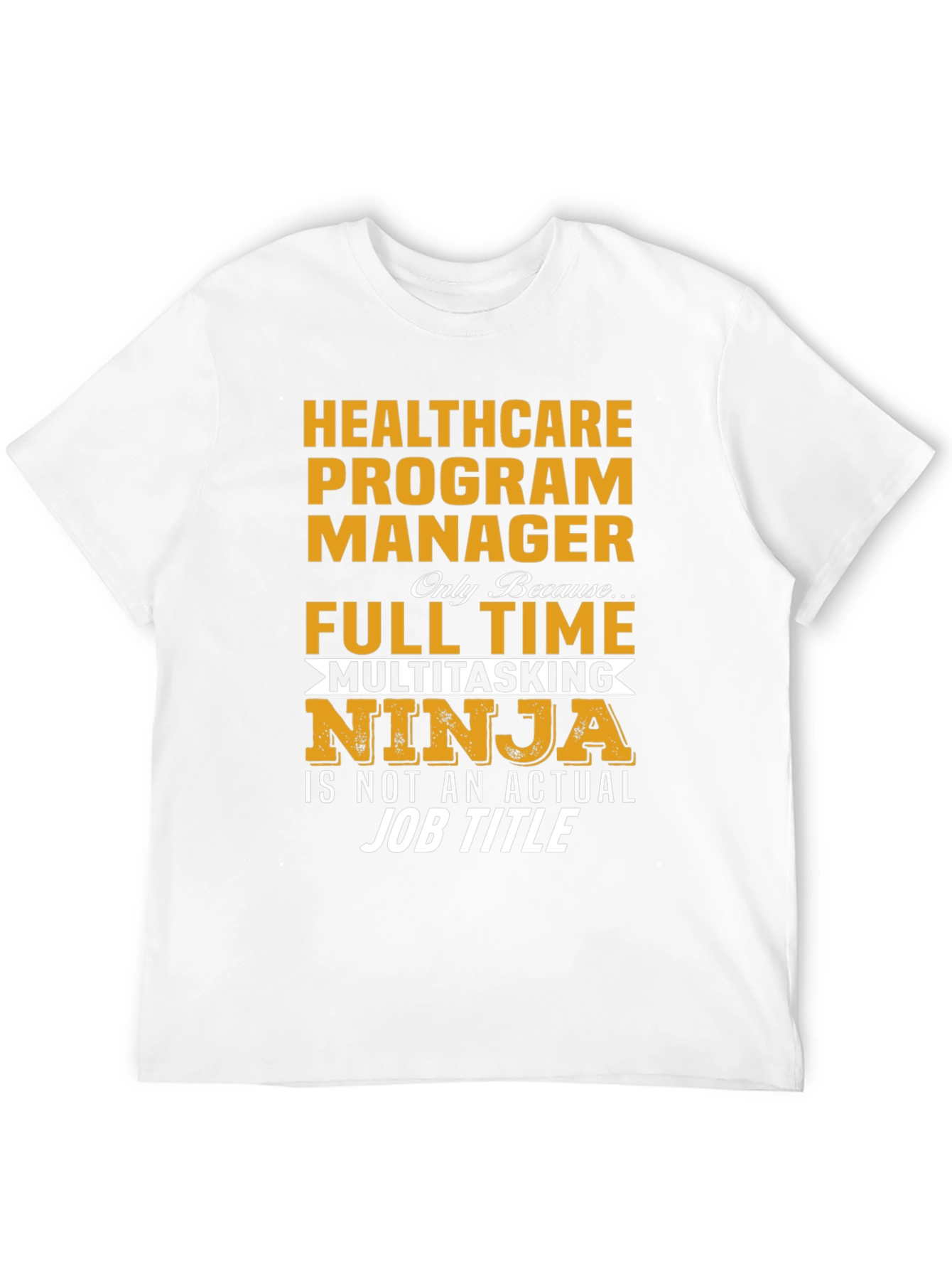 Healthcare Program Manager T-Shirt