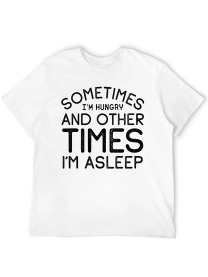 Funny Sometimes Hungry Im Asleep Black T-Shirt