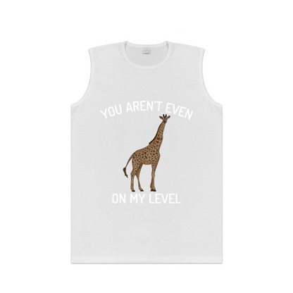 You Aren¡¯t Even On My Level Cool Giraffe Sarcasm Tank Top
