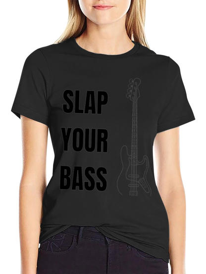 Slap Your Bass Graphic T-Shirt - Musician Tee