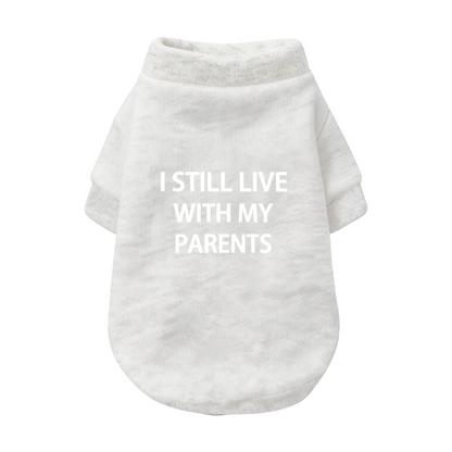 Hilarious I Still Live With My Parents Slogan Dog Cardigan Sweater