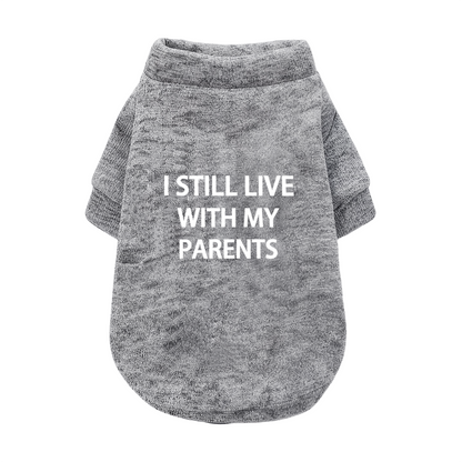 Hilarious I Still Live With My Parents Slogan Dog Cardigan Sweater