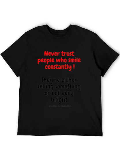 Never Trust T-Shirt: Funny Slogan Tee