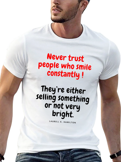 Never Trust T-Shirt: Funny Slogan Tee