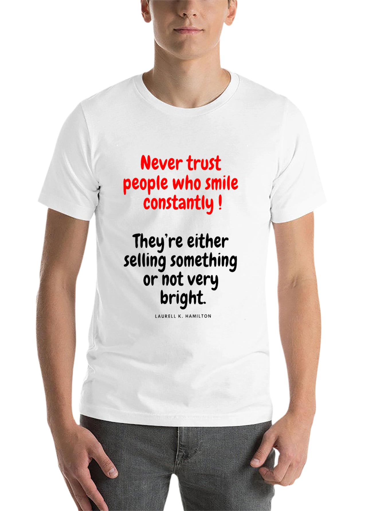 Never Trust T-Shirt: Funny Slogan Tee