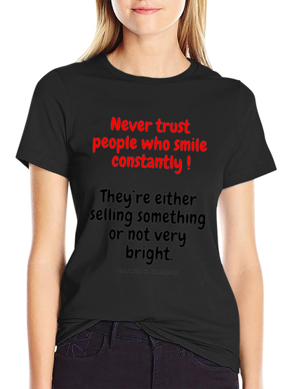 Never Trust T-Shirt: Funny Slogan Tee