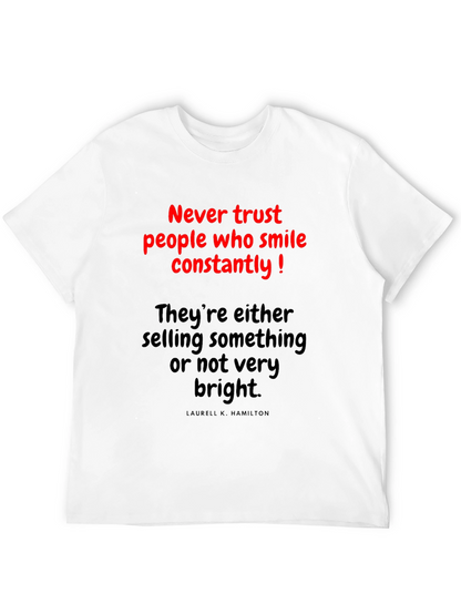 Never Trust T-Shirt: Funny Slogan Tee