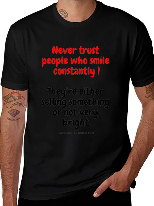 Never Trust T-Shirt: Funny Slogan Tee