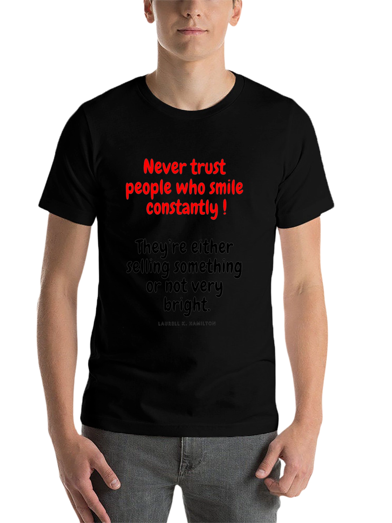 Never Trust T-Shirt: Funny Slogan Tee