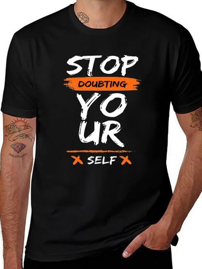 Motivational Graphic T-Shirt - Stop Doubting Yourself