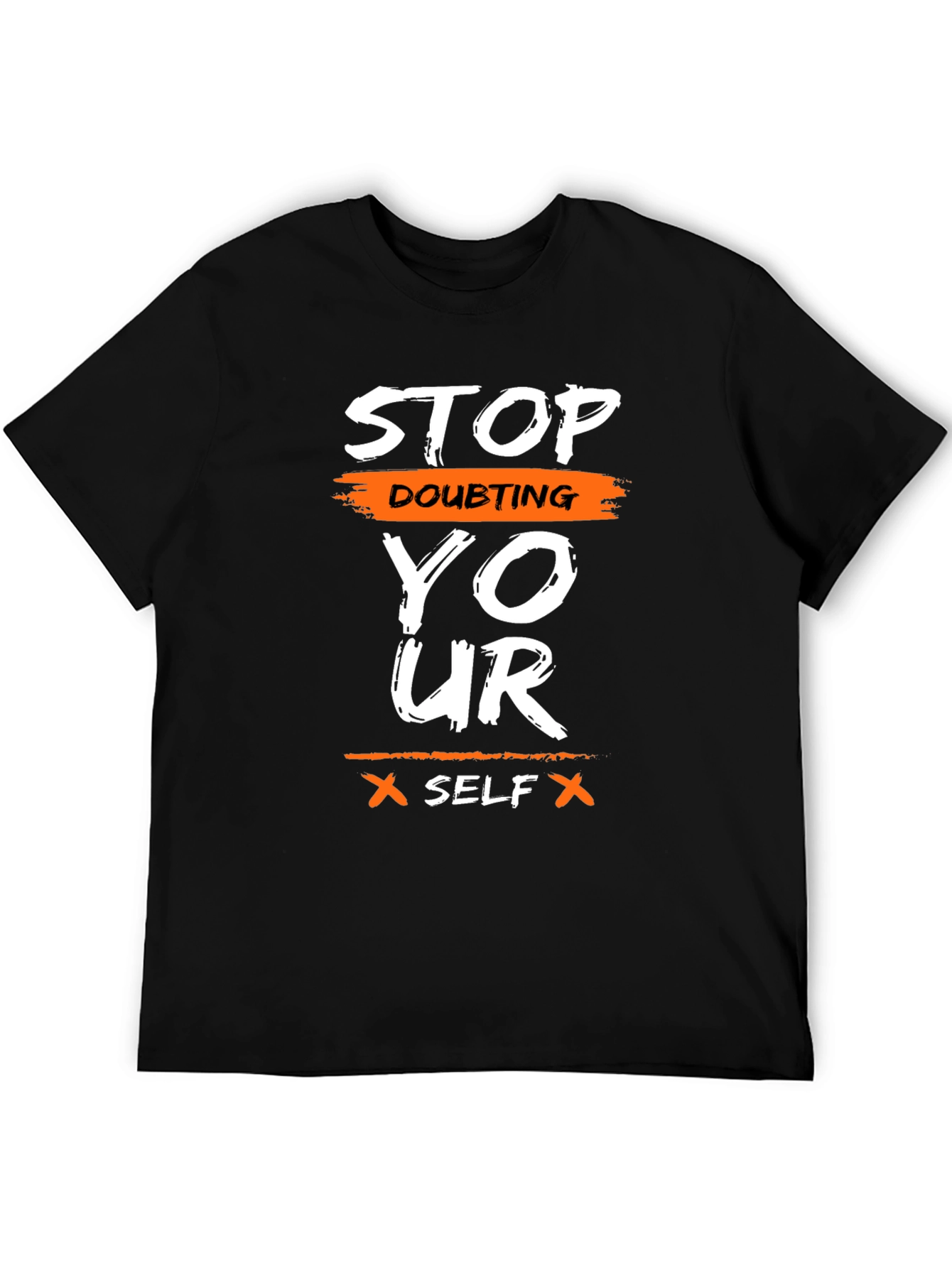 Motivational Graphic T-Shirt - Stop Doubting Yourself