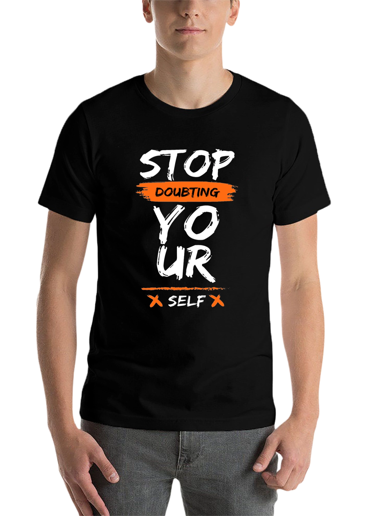 Motivational Graphic T-Shirt - Stop Doubting Yourself
