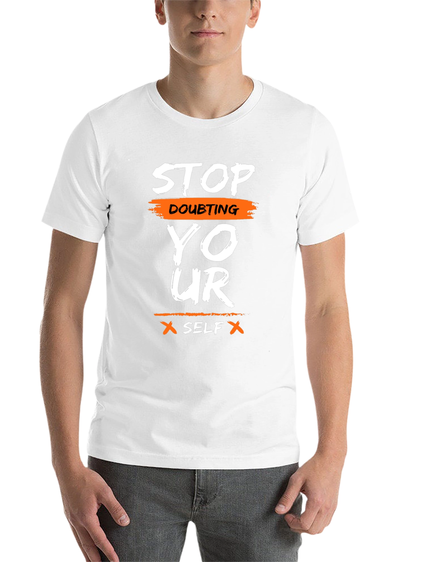 Motivational Graphic T-Shirt - Stop Doubting Yourself