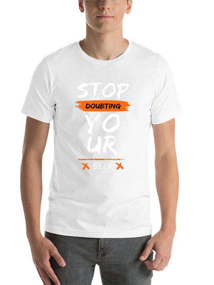Motivational Graphic T-Shirt - Stop Doubting Yourself