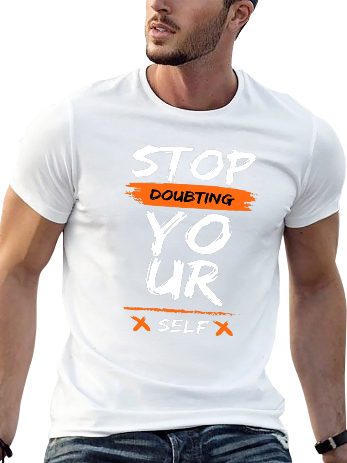 Motivational Graphic T-Shirt - Stop Doubting Yourself