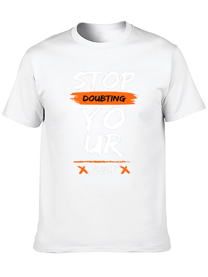 Motivational Graphic T-Shirt - Stop Doubting Yourself