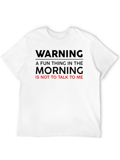 Warning: Dont Talk To Me T-Shirt