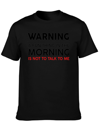 Warning: Dont Talk To Me T-Shirt