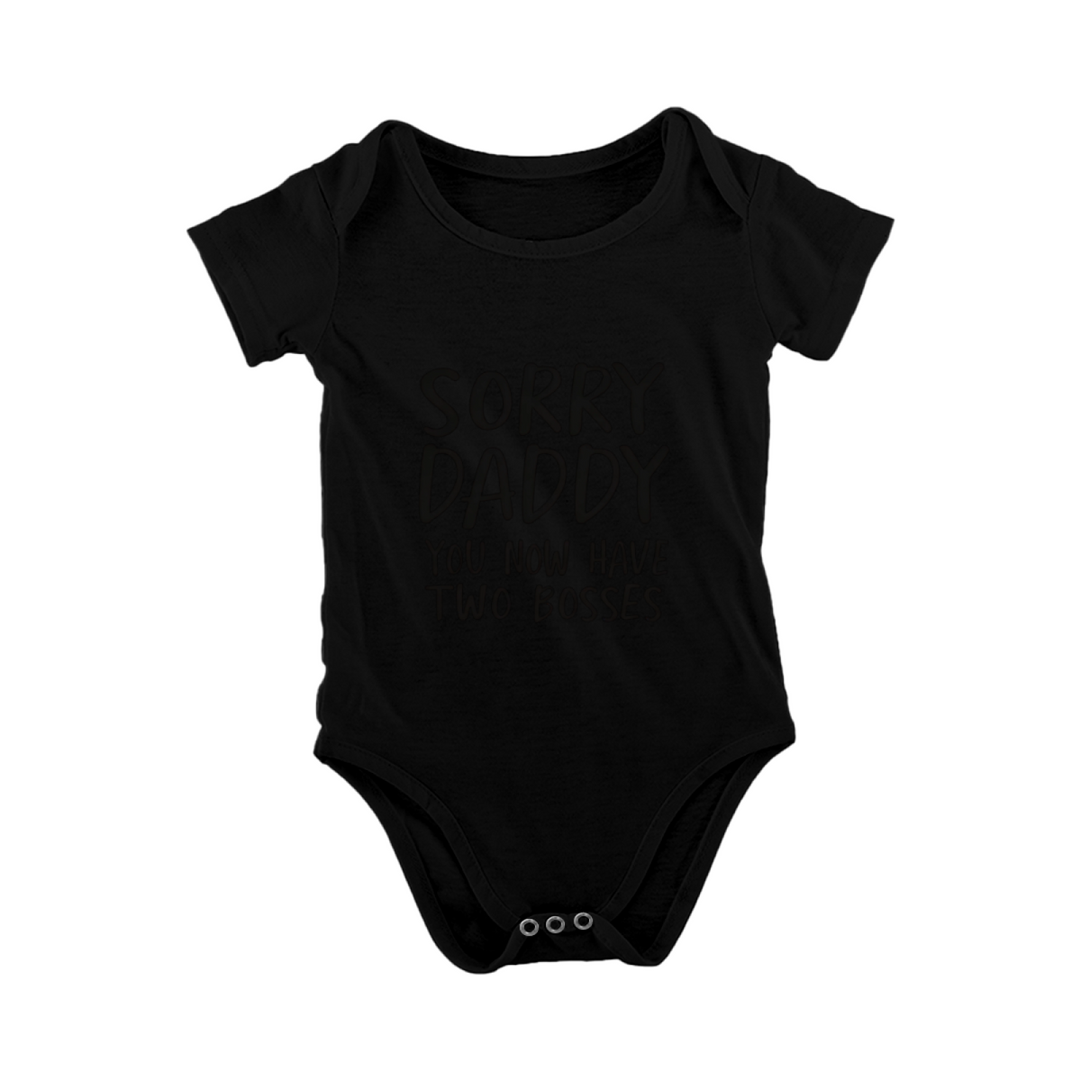 Sorry Daddy You Now Have Two Bosses Funny Newborn Bodysuit