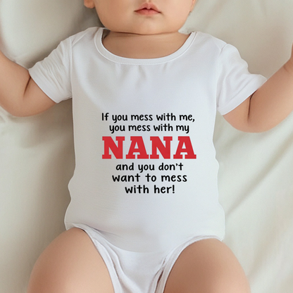 Mess With Me Mess With My Nana Protective Grandma Baby Bodysuit