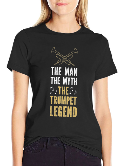 The Man The Myth Trumpet Legend Black T-Shirt