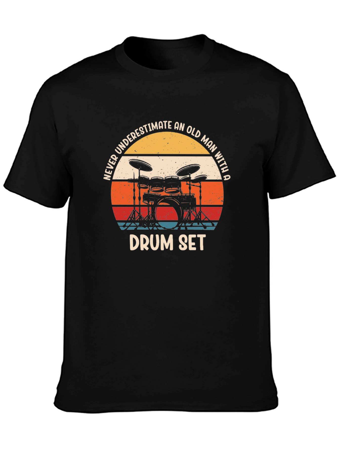 Never Underestimate An Old Man Drum Set Black T-Shirt