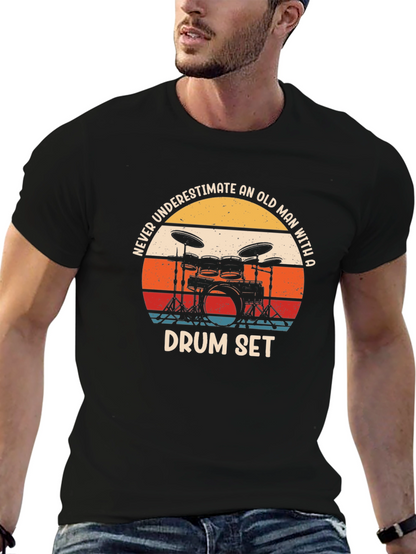 Never Underestimate An Old Man Drum Set Black T-Shirt