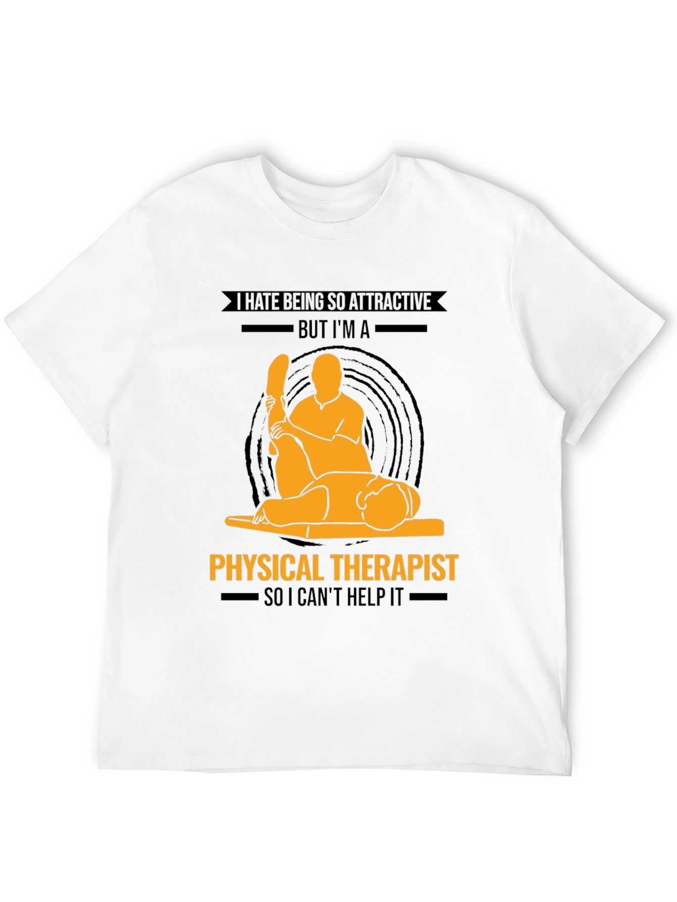 Physical Therapist Graphic T-Shirt - Funny Profession Tee