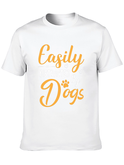 Easily Distracted By Dogs T-Shirt