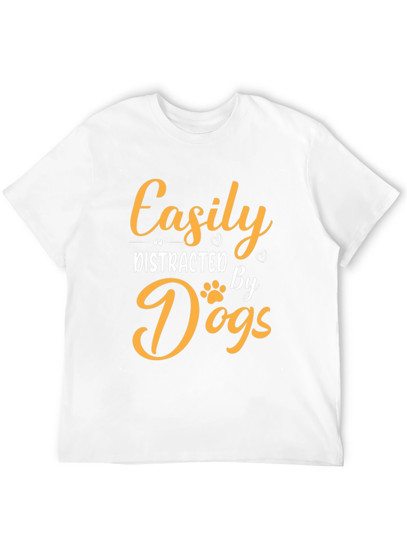 Easily Distracted By Dogs T-Shirt