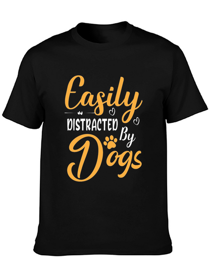 Easily Distracted By Dogs T-Shirt