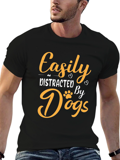 Easily Distracted By Dogs T-Shirt