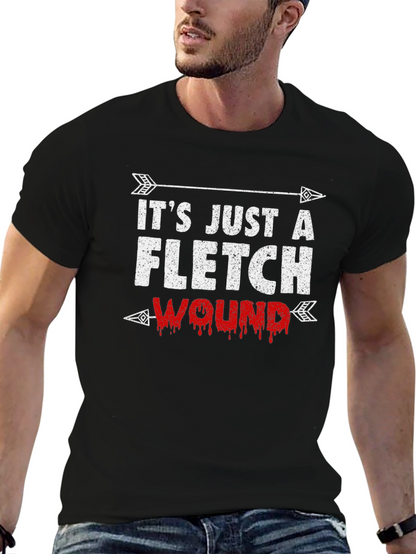 Its Just A Fletch Wound T-Shirt