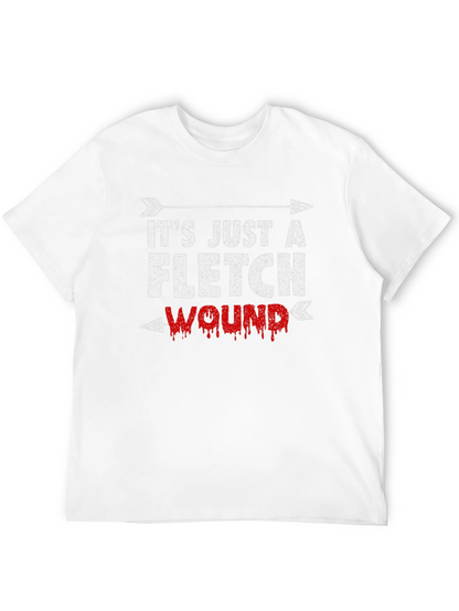 Its Just A Fletch Wound T-Shirt