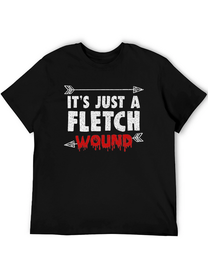 Its Just A Fletch Wound T-Shirt