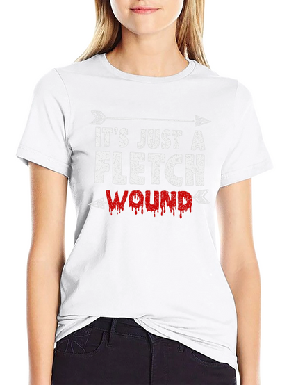 Its Just A Fletch Wound T-Shirt