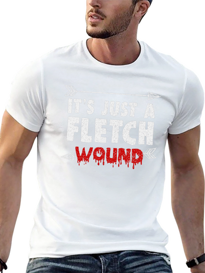 Its Just A Fletch Wound T-Shirt
