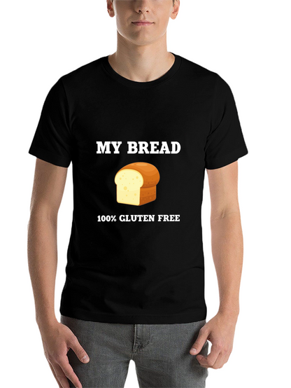 Gluten-Free Bread T-Shirt - My Bread Graphic Tee