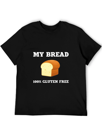 Gluten-Free Bread T-Shirt - My Bread Graphic Tee