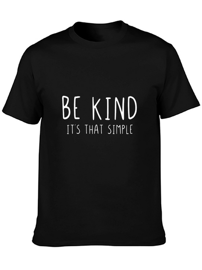Be Kind T-Shirt - Simple Message Great Style