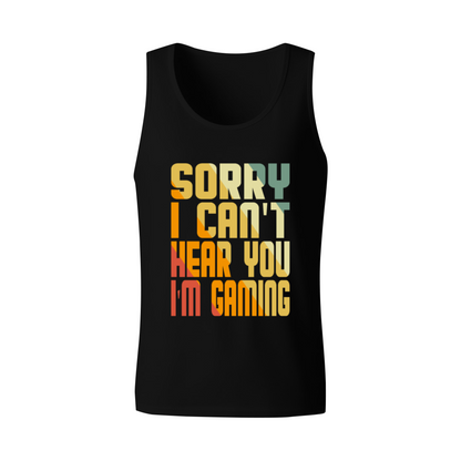 Sorry I Can't Hear You I'm Gaming Retro Gamer Tank Top