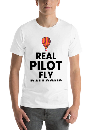 Real Pilots Fly Balloons T-Shirt