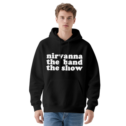 Nirvanna The Band The Show Retro Text Hoodie, Soft Unisex Casual Top