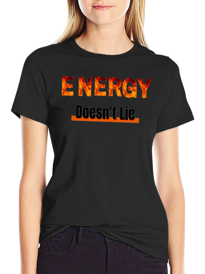 Energy Doesnt Lie Graphic Tee - Fire Design