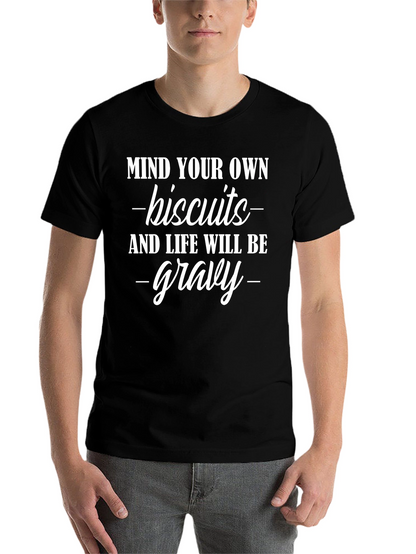 Mind Your Own Biscuits Graphic T-Shirt