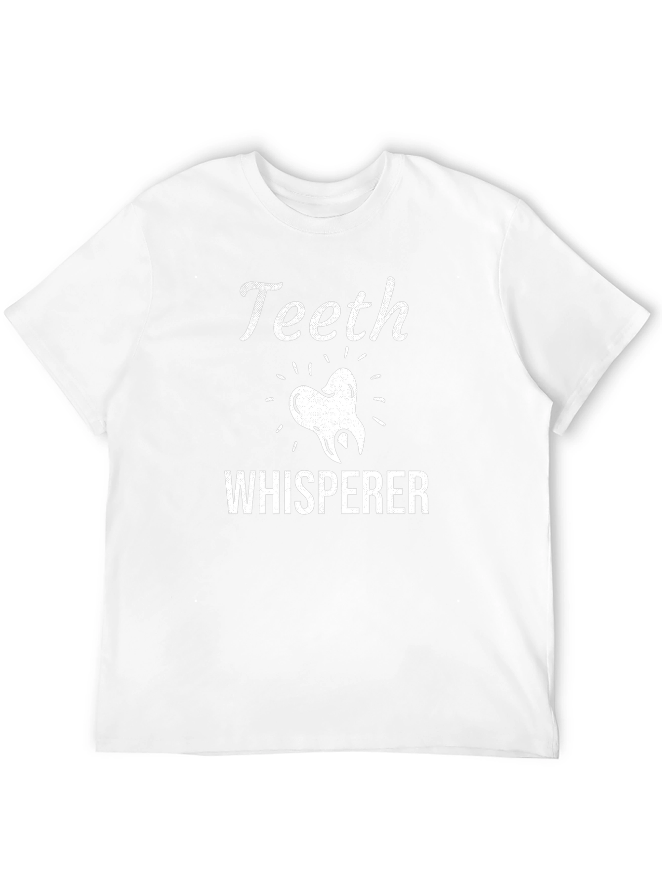 Teeth Whisperer Graphic Tee - Dentist Humor T-Shirt