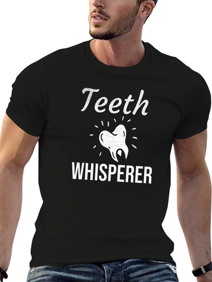 Teeth Whisperer Graphic Tee - Dentist Humor T-Shirt