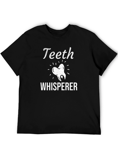 Teeth Whisperer Graphic Tee - Dentist Humor T-Shirt