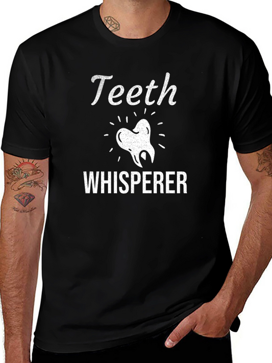 Teeth Whisperer Graphic Tee - Dentist Humor T-Shirt