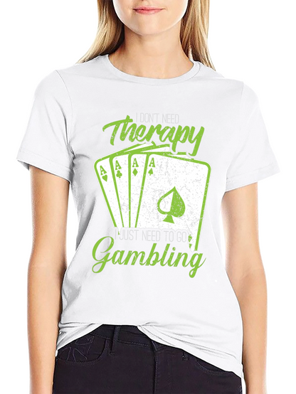 Gambling Therapy T-Shirt